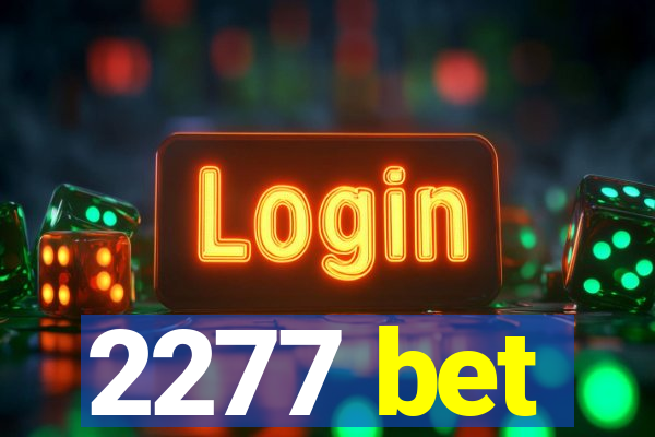 2277 bet